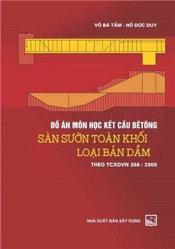 Đồ án môn học kết cấu bê tông sàn sườn toàn khối loại bản dầm theo TCVN 356:2005