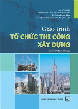 Giáo trình tổ chức thi công xây dựng  