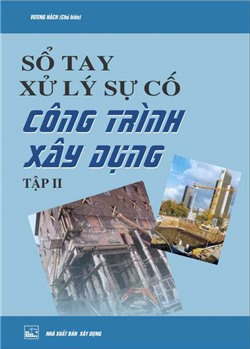 Sổ tay xử lý sự cố công trình xây dựng Tập 2