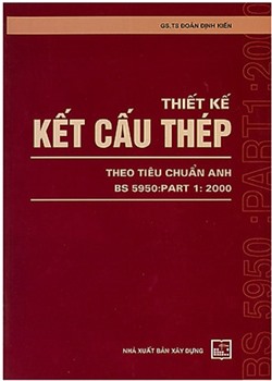 Thiết kế kết cấu thép theo tiêu chuẩn Anh BS 5950:Part 1:2000 