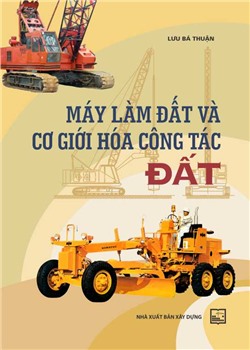 Máy làm đất và cơ giới hoá công tác đất