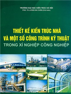 Thiết kế nhà và một số công trình kỹ thuật trong xí nghiệp công nghiệp