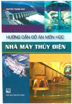 Hướng dẫn đồ án môn học nhà máy thuỷ điện 