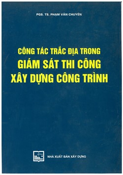 Công tác trắc địa trong giám sát thi công xây dựng công trình