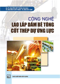 Công nghệ lao lắp dầm bê tông cốt thép dự ứng lực