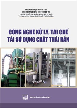 Công nghệ xử lý, tái chế, tái sử dụng chất thải rắn