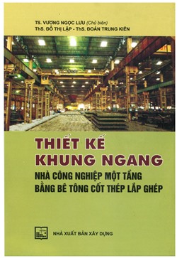 Thiết kế khung ngang nhà công nghiệp 1 tầng bằng bê tông cốt thép lắp ghép