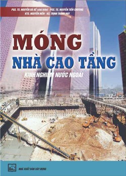 Móng nhà cao tầng - Kinh nghiệm nước ngoài 