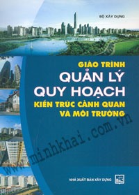 Giáo trình quản lý quy hoạch kiến trúc cảnh quan và môi trường