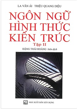 Ngôn ngữ hình thức kiến trúc - Tập 2