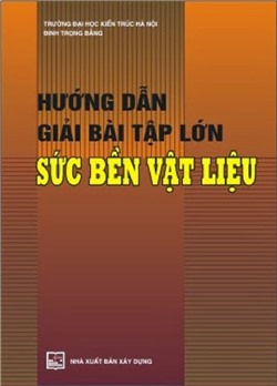 Hướng dẫn giải bài tập lớn sức bền vật liệu