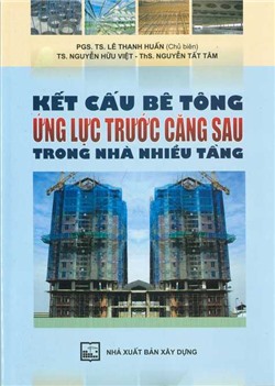 Kết cấu bê tông ứng lực trước căng sau trong nhà nhiều tầng 