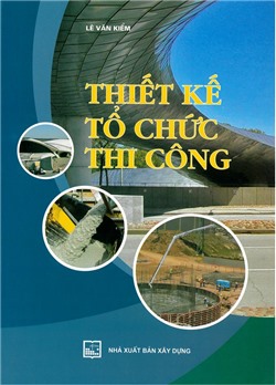 Thiết kế tổ chức thi công