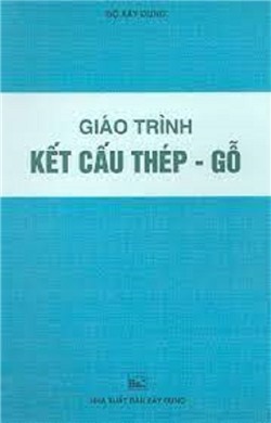 Giáo trình kết cấu thép - gỗ (BXD)