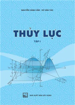 Thủy lực Tập 1 (ĐH Thủy lợi)