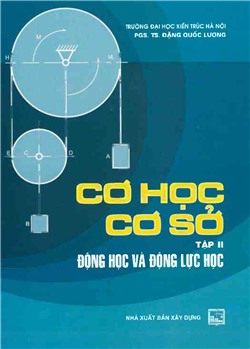 Cơ học cơ sở: động học và động lực học (Tâp 2)