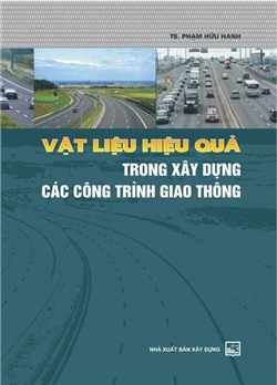 Vật liệu hiệu quả trong xây dựng các công trình giao thông