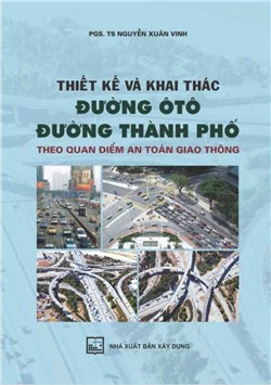 Thiết kế và khai thác đường ôtô, đường thành phố theo quan điểm an toàn giao thông