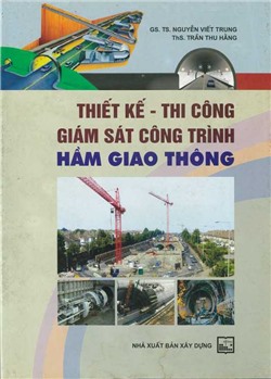 Thiết kế - Thi công giám sát công trình hầm giao thông