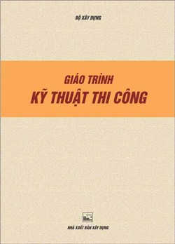 Giáo trình kỹ thuật thi công (BXD-Hệ cao đẳng)