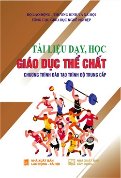 Tài liệu dạy, học Giáo dục thể chất (Chương trình đào tạo trình độ trung cấp)