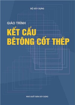 Giáo trình kết cấu bê tông cốt thép (BXD)