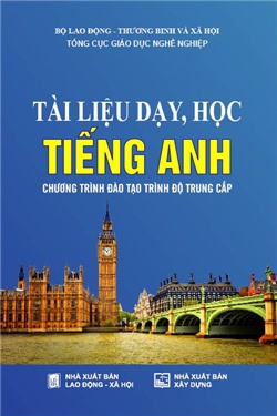 Tài liệu dạy, học tiếng Anh (Chương trình đào tạo trình độ trung cấp)