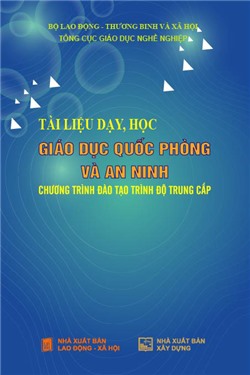 Tài liệu dạy, học Giáo dục Quốc phòng và An ninh (Chương trình đào tạo trình độ trung cấp)