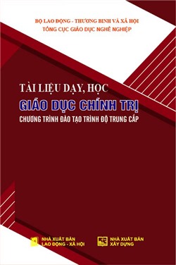 Tài liệu dạy, học Giáo dục chính trị (Chương trình đào tạo trình độ trung cấp)