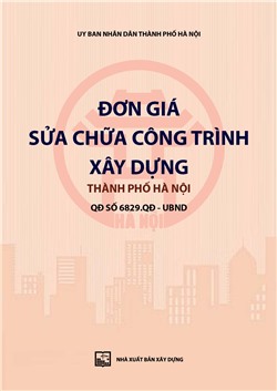 Đơn giá sửa chữa công trình xây dựng TP.HN-QĐ số 6829/QĐ-UBND ngày 29-12-2009)