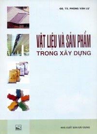 Vật liệu và sản phẩm trong xây dựng