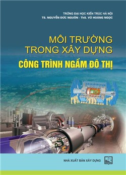 Môi trường trong xây dựng công trình ngầm đô thị