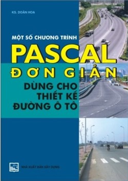 Một số chương trình Pascal đơn giản dùng cho thiết kế đường ô tô