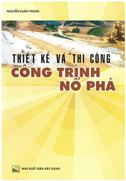 Thiết kế và thi công công trình nổ phá