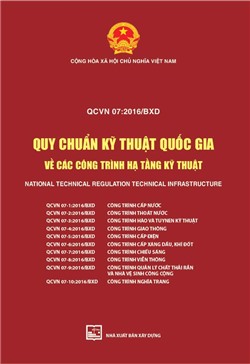 QCVN 07:2016/BXD Quy chuẩn kỹ thuật quốc gia về các công trình hạ tầng kỹ thuật