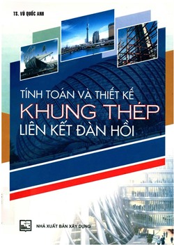 Tính toán và thiết kế khung thép liên kết đàn hồi