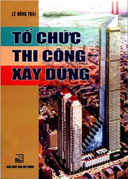 Tổ chức thi công xây dựng