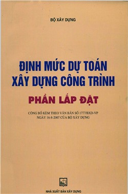 Định mức dự toán xây dựng công trình - Phần lắp đặt 1777/BXD-VP