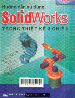 Hướng dẫn sử dụng Solidworks trong thiết kế ba chiều