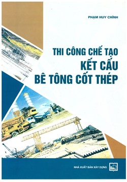 Thi công chế tạo kết cấu bêtông cốt thép