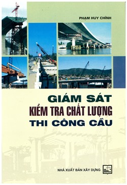 Giám sát kiểm tra chất lượng thi công cầu