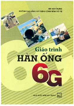 Giáo trình Hàn ống 6G