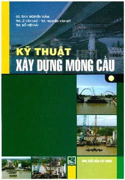 Kỹ thuật xây dựng móng cầu Tập 1