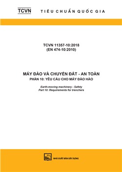 TCVN 11357-10:2018 (EN 474-10:2010) Máy đào và chuyển đất - An toàn - Phần 10: Yêu cầu cho máy đào hào - Earth-moving machinery - Safety - Part 10: Requirements for trenchers