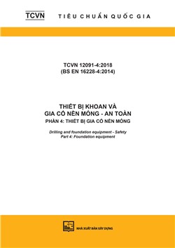 TCVN 12091-4:2018 (BS EN 16228-4:2014) Thiết bị khoan và gia cố nền móng - An toàn - Phần 4: Thiết bị gia cố nền móng 