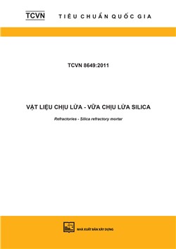 TCVN 8649:2011 Vật liệu chịu lửa - Vữa chịu lửa silica - Refractories - Silica refractory mortar