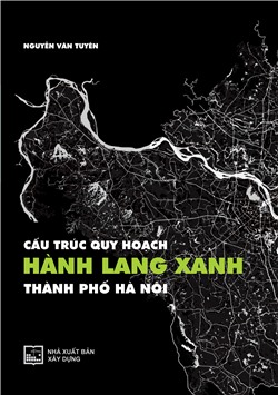 Cấu trúc quy hoạch hành lang xanh thành phố Hà Nội