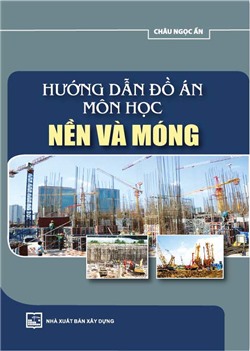 Hướng dẫn đồ án môn học nền và móng