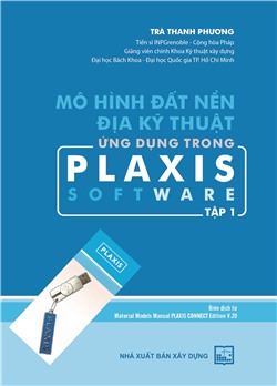 Mô hình đất nền địa kỹ thuật ứng dụng trong Plaxis software - Tập 1