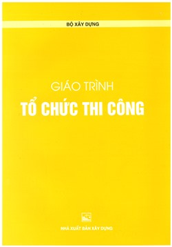 Giáo trình tổ chức thi công 